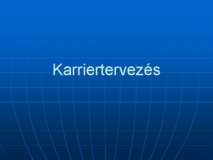 Karriertervezés 