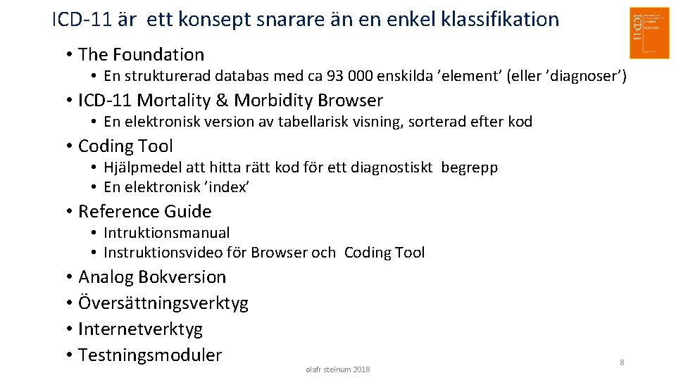 ICD-11 är ett konsept snarare än en enkel klassifikation • The Foundation • En