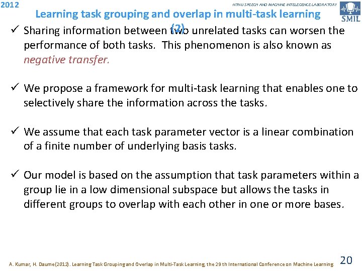 2012 NTNU SPEECH AND MACHINE INTELEGENCE LABORATORY Learning task grouping and overlap in multi-task