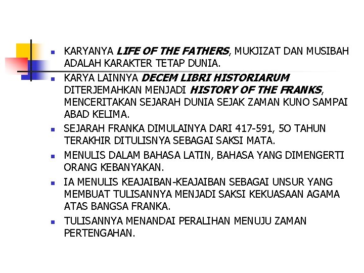 n n n KARYANYA LIFE OF THE FATHERS, MUKJIZAT DAN MUSIBAH ADALAH KARAKTER TETAP