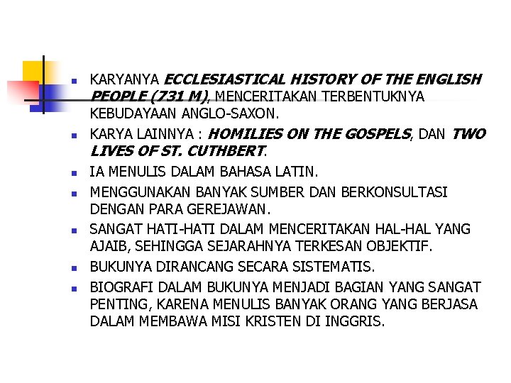 n n n n KARYANYA ECCLESIASTICAL HISTORY OF THE ENGLISH PEOPLE (731 M), MENCERITAKAN