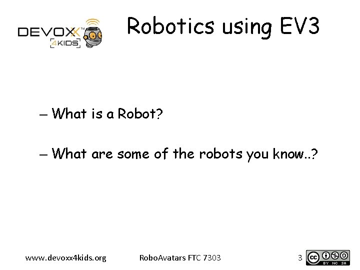 Robotics using EV 3 – What is a Robot? – What are some of