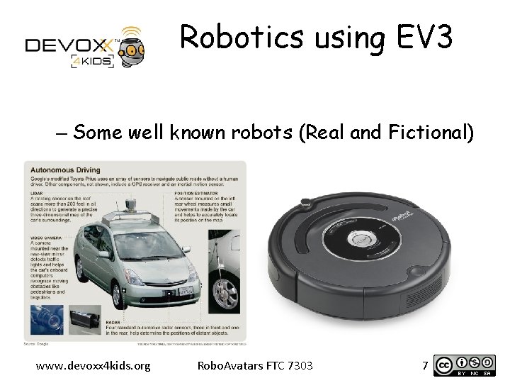 Robotics using EV 3 – Some well known robots (Real and Fictional) www. devoxx