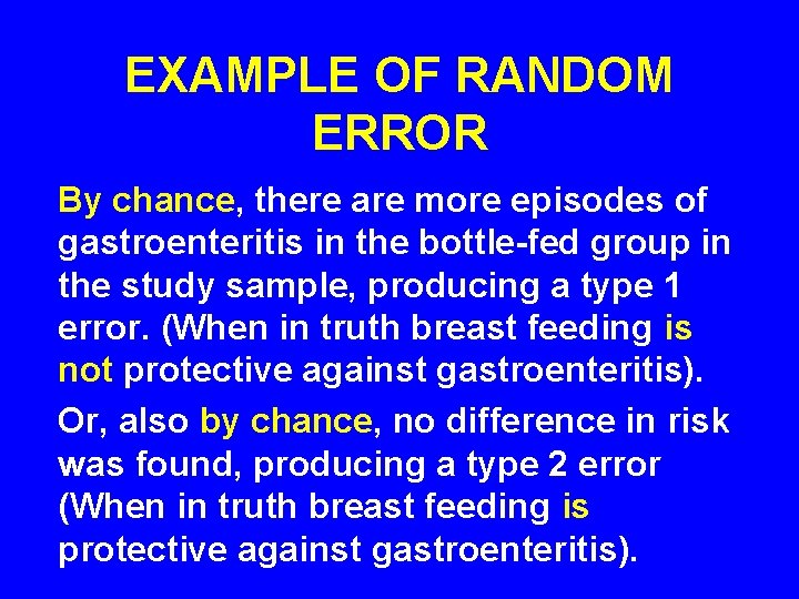 EXAMPLE OF RANDOM ERROR By chance, there are more episodes of gastroenteritis in the