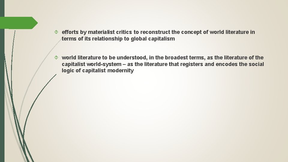  efforts by materialist critics to reconstruct the concept of world literature in terms