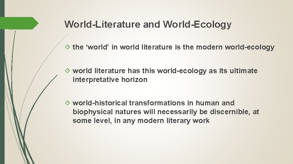 World-Literature and World-Ecology the ‘world’ in world literature is the modern world-ecology world literature