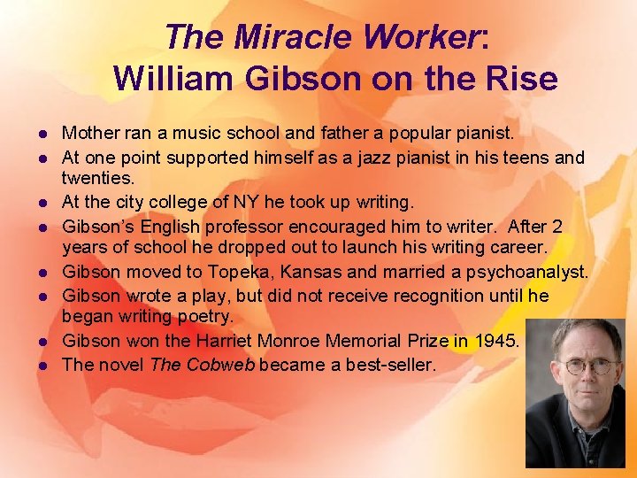 The Miracle Worker: William Gibson on the Rise l l l l Mother ran