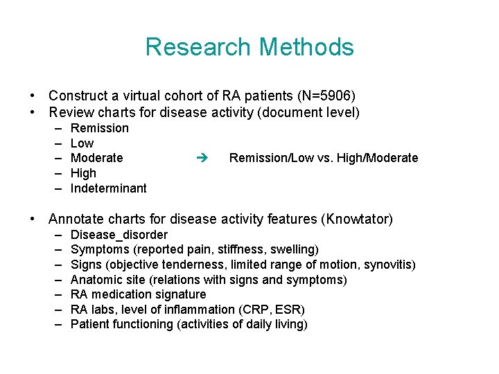 Research Methods • Construct a virtual cohort of RA patients (N=5906) • Review charts