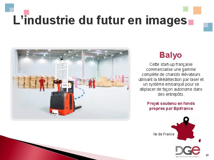 L’industrie du futur en images Balyo Cette start-up française commercialise une gamme complète de