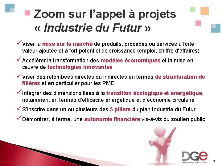 Zoom sur l’appel à projets « Industrie du Futur » Viser la mise sur