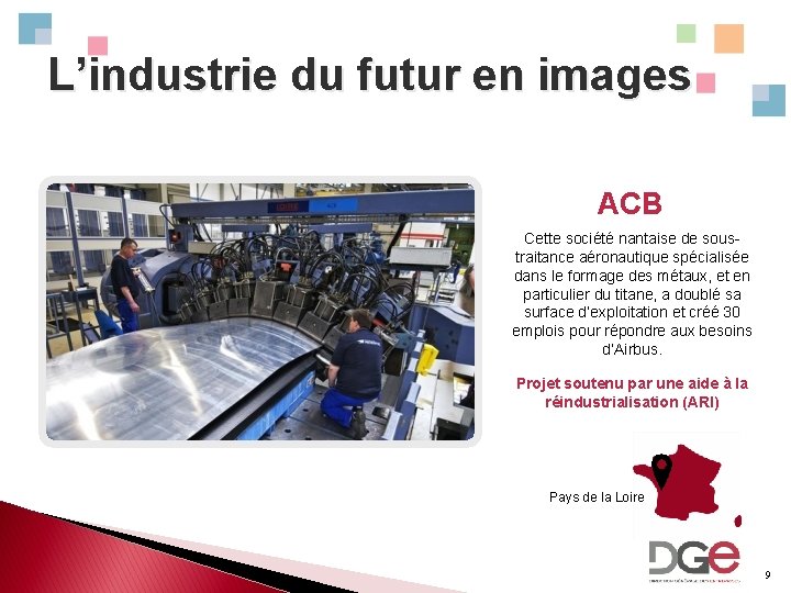 L’industrie du futur en images ACB Cette société nantaise de soustraitance aéronautique spécialisée dans