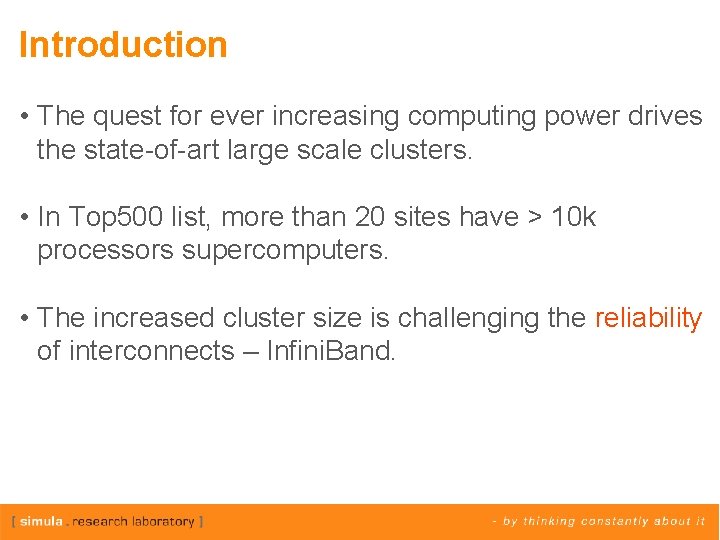 Introduction • The quest for ever increasing computing power drives the state-of-art large scale