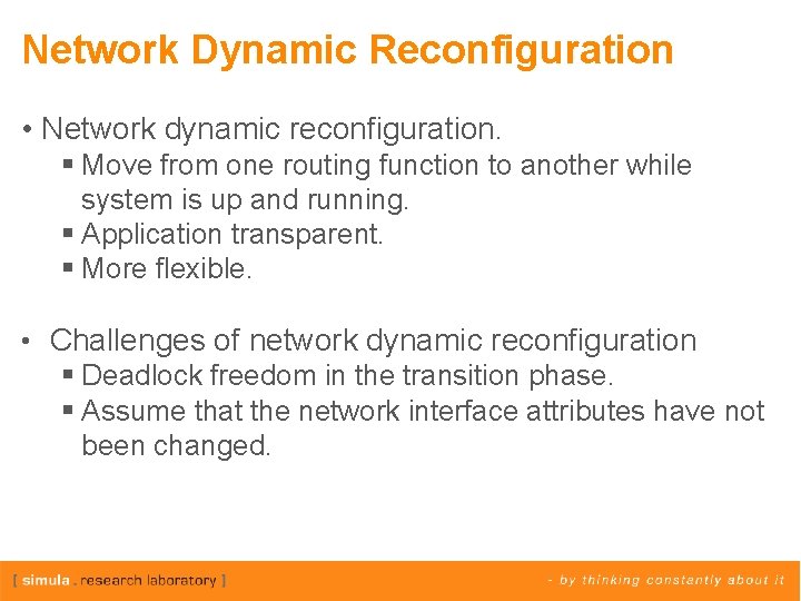 Network Dynamic Reconfiguration • Network dynamic reconfiguration. § Move from one routing function to