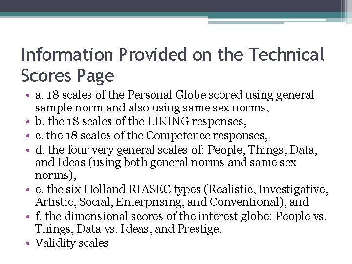 Information Provided on the Technical Scores Page • a. 18 scales of the Personal
