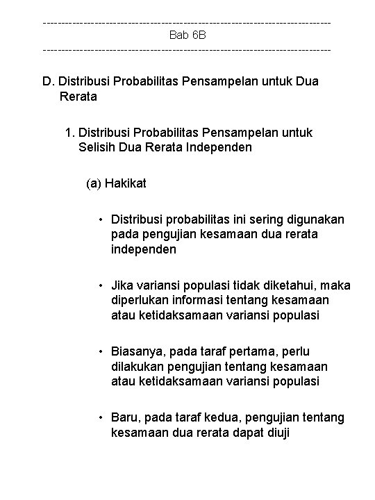 ---------------------------------------Bab 6 B --------------------------------------- D. Distribusi Probabilitas Pensampelan untuk Dua Rerata 1. Distribusi Probabilitas