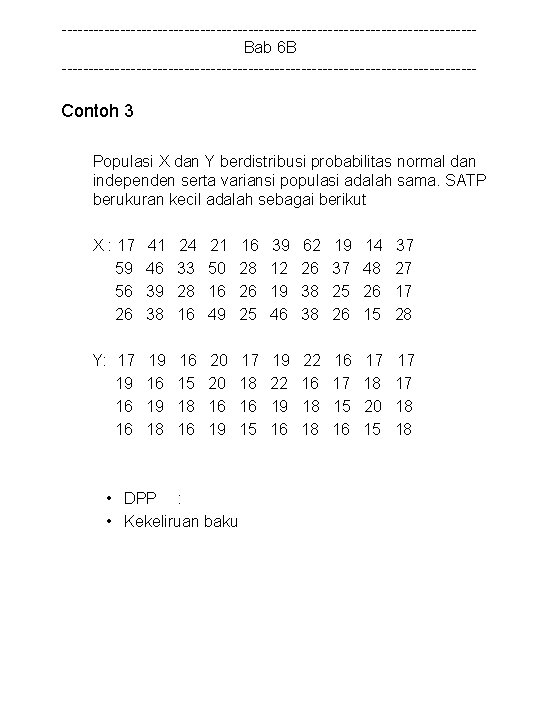 ---------------------------------------Bab 6 B --------------------------------------- Contoh 3 Populasi X dan Y berdistribusi probabilitas normal dan