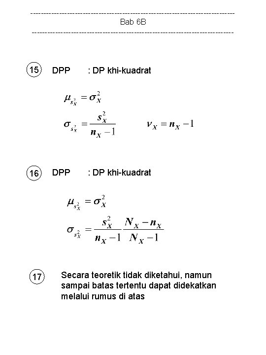 ---------------------------------------Bab 6 B --------------------------------------- 15 DPP : DP khi-kuadrat 16 DPP : DP khi-kuadrat