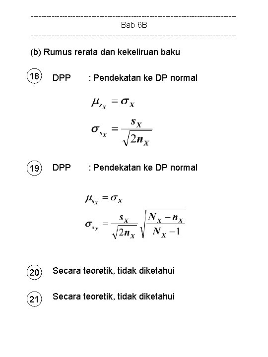 ---------------------------------------Bab 6 B --------------------------------------- (b) Rumus rerata dan kekeliruan baku 18 DPP : Pendekatan