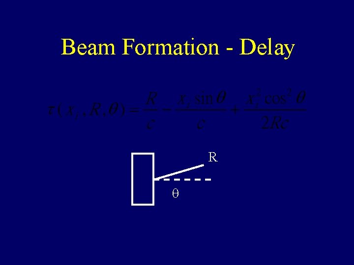 Beam Formation - Delay R q 