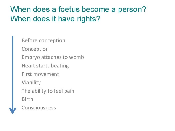 When does a foetus become a person? When does it have rights? Before conception