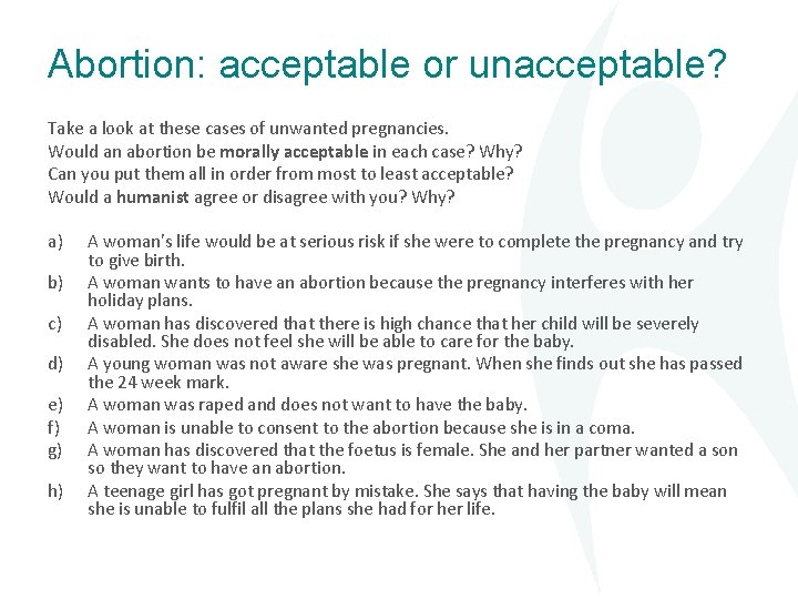 Abortion: acceptable or unacceptable? Take a look at these cases of unwanted pregnancies. Would