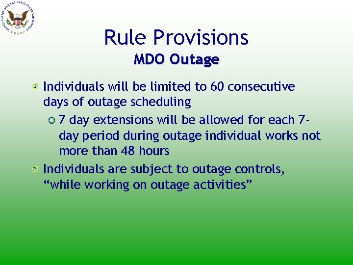 Rule Provisions MDO Outage Individuals will be limited to 60 consecutive days of outage