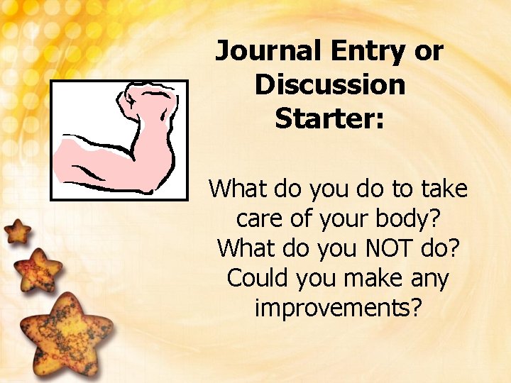 Journal Entry or Discussion Starter: What do you do to take care of your