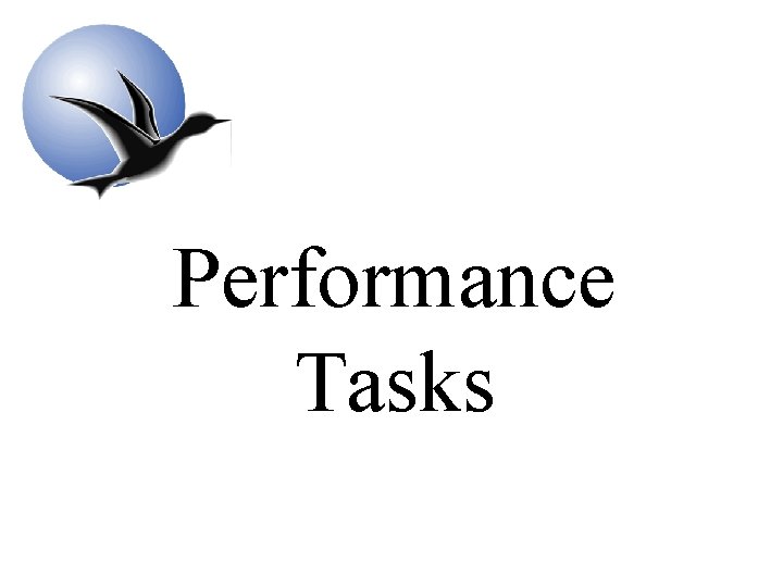 Performance Tasks Performance Tasks