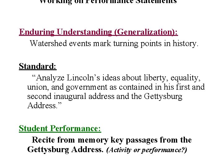 Working on Performance Statements Enduring Understanding (Generalization): Watershed events mark turning points in history. Working on Performance Statements Enduring Understanding (Generalization): Watershed events mark turning points in history.