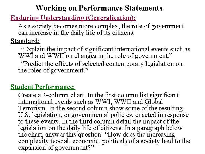 Working on Performance Statements Enduring Understanding (Generalization): As a society becomes more complex, the Working on Performance Statements Enduring Understanding (Generalization): As a society becomes more complex, the
