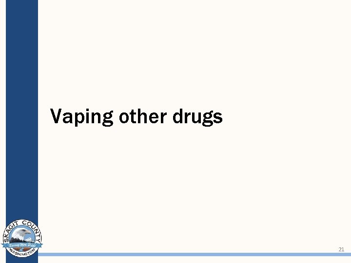 Vaping other drugs 21 