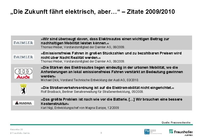 „Die Zukunft fährt elektrisch, aber…“ – Zitate 2009/2010 » Wir sind überzeugt davon, dass