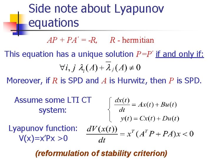 Side note about Lyapunov equations AP + PA′ = -R, R - hermitian This