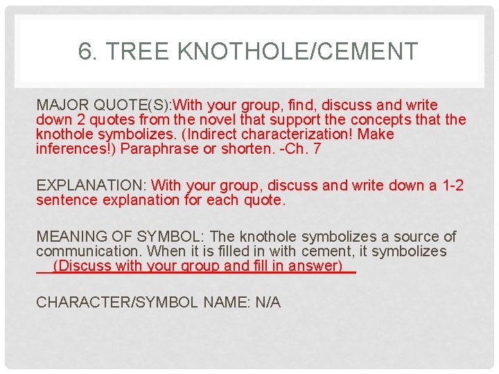 6. TREE KNOTHOLE/CEMENT MAJOR QUOTE(S): With your group, find, discuss and write down 2