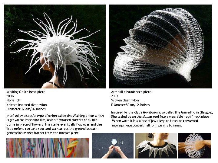 Walking Onion head piece 2006 Nora Fok Knitted knotted clear nylon Diameter: 66 cm/26