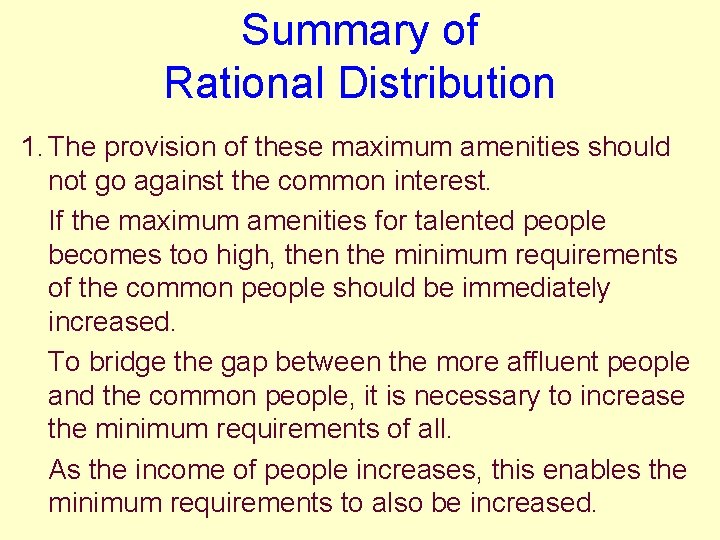 Summary of Rational Distribution 1. The provision of these maximum amenities should not go