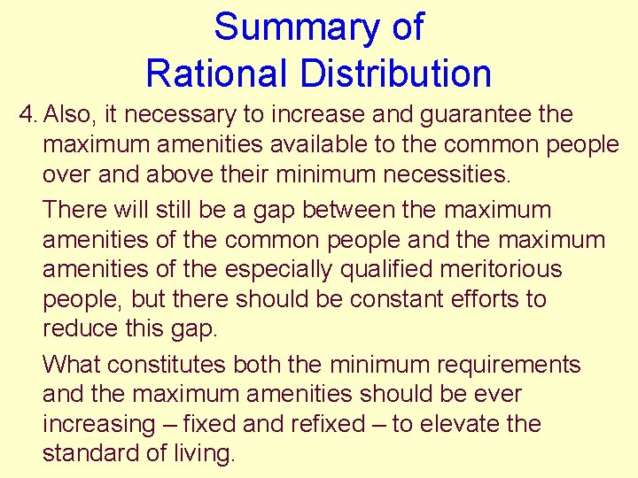Summary of Rational Distribution 4. Also, it necessary to increase and guarantee the maximum