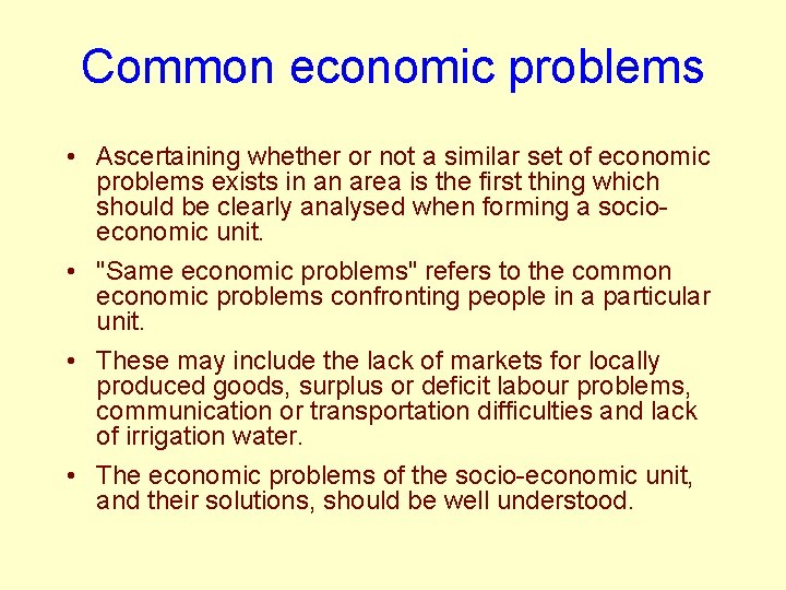 Common economic problems • Ascertaining whether or not a similar set of economic problems