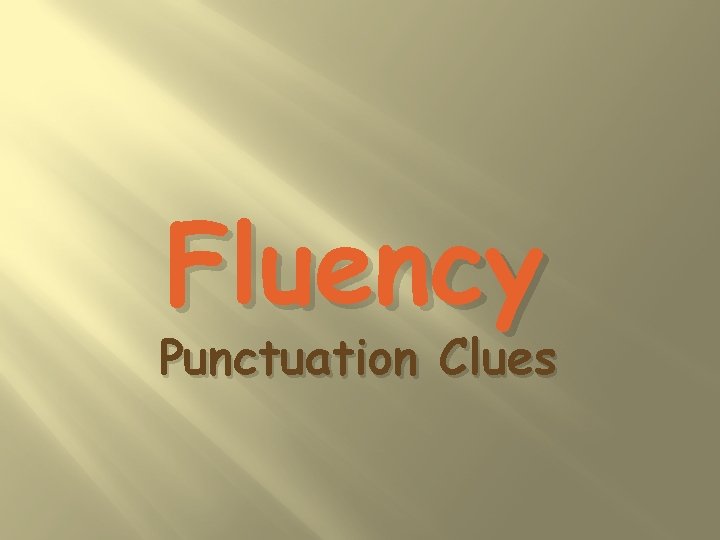 Fluency Punctuation Clues 