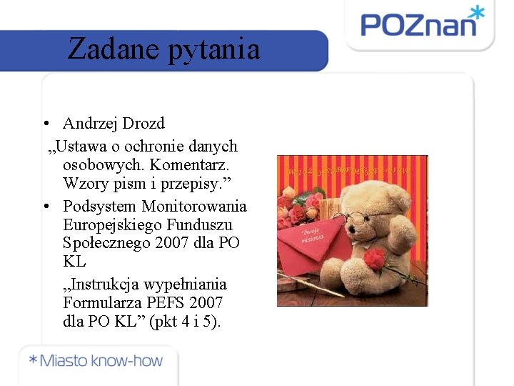 Zadane pytania • Andrzej Drozd „Ustawa o ochronie danych osobowych. Komentarz. Wzory pism i