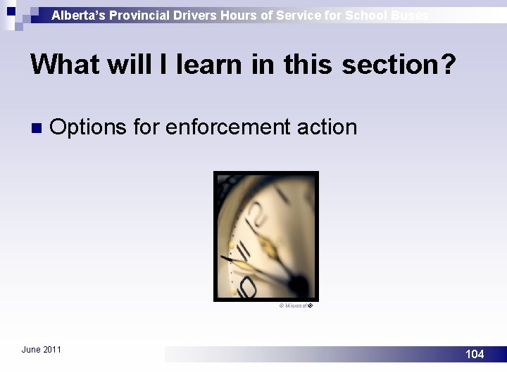 Alberta’s Provincial Drivers Hours of Service for School Buses What will I learn in