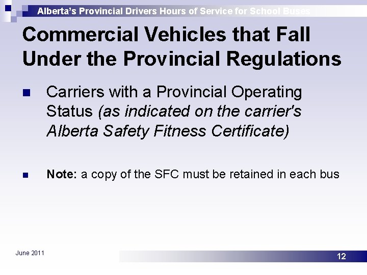 Alberta’s Provincial Drivers Hours of Service for School Buses Commercial Vehicles that Fall Under