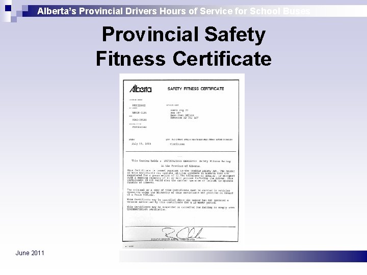 Alberta’s Provincial Drivers Hours of Service for School Buses Provincial Safety Fitness Certificate June
