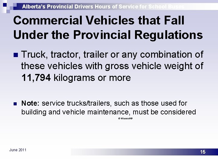 Alberta’s Provincial Drivers Hours of Service for School Buses Commercial Vehicles that Fall Under