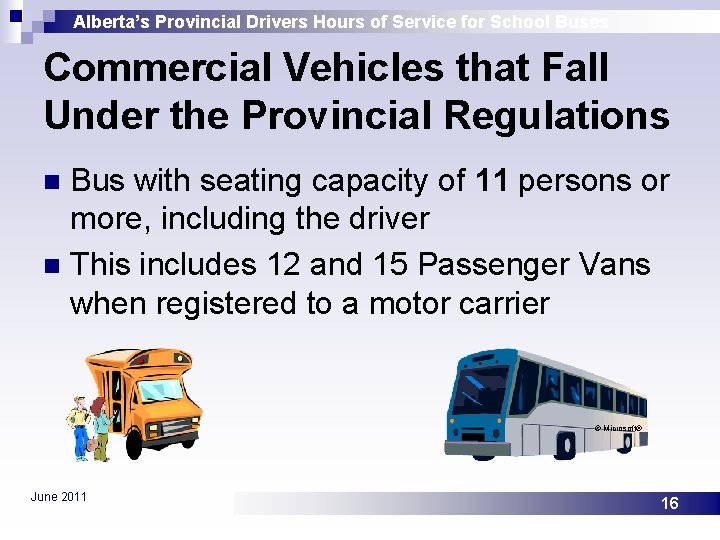 Alberta’s Provincial Drivers Hours of Service for School Buses Commercial Vehicles that Fall Under