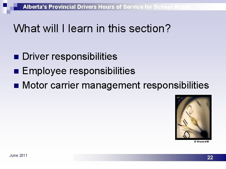 Alberta’s Provincial Drivers Hours of Service for School Buses What will I learn in