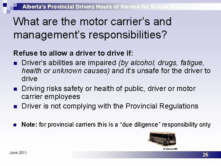 Alberta’s Provincial Drivers Hours of Service for School Buses What are the motor carrier’s