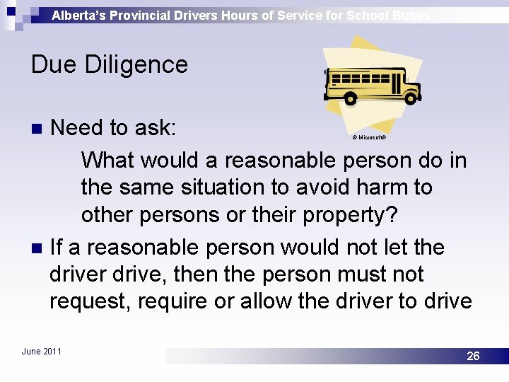 Alberta’s Provincial Drivers Hours of Service for School Buses Due Diligence Need to ask: