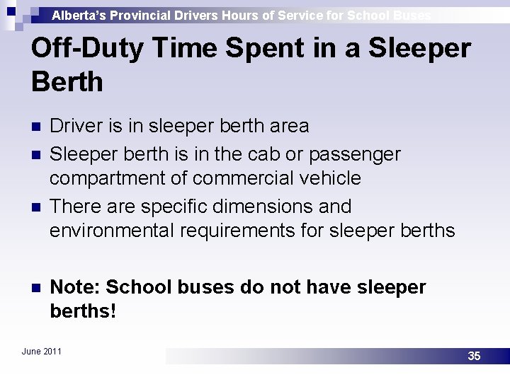 Alberta’s Provincial Drivers Hours of Service for School Buses Off-Duty Time Spent in a