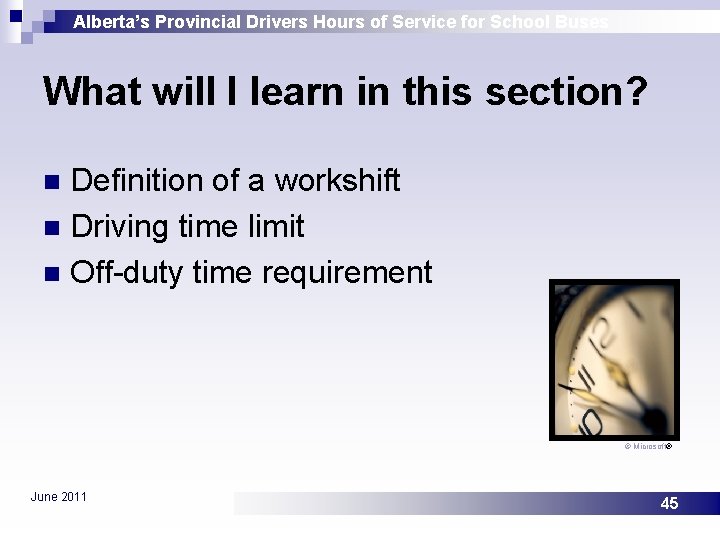 Alberta’s Provincial Drivers Hours of Service for School Buses What will I learn in